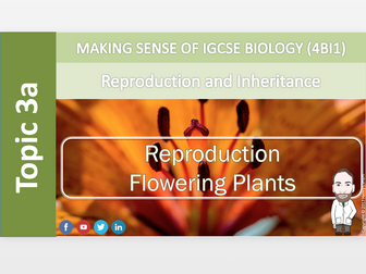 IGCSE Biology 9-1 - 3a Reproduction - Flowering plants