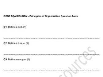 GCSE AQA BIOLOGY - PRINCIPLES OF ORGANISATION QUESTIONS AND MARK SCHEME