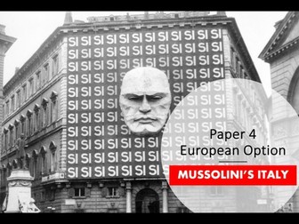 Mussolini - CIE 9489 A Level - Complete set of lessons