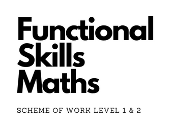 Functional Skills Maths Scheme of Work Level 1 & 2 Full Course