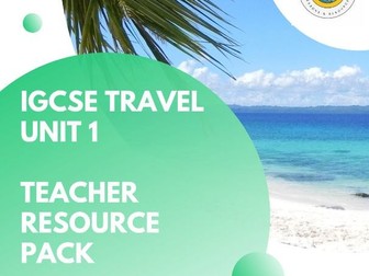 iGCSE Travel & Tourism Unit 1 Resource Pack | 10 Lessons and Assessment