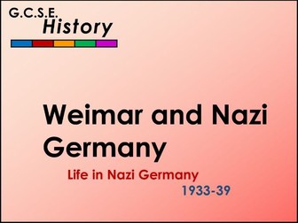 GCSE History: Weimar and Nazi Germany - Life in Nazi Germany, 1933-39