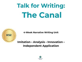 The Canal – Talk for Writing | 4-Week Narrative Writing Unit (KS2)