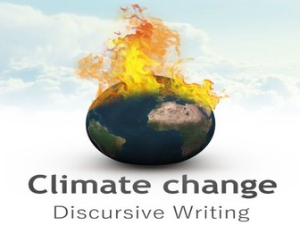 Discursive Writing - Climate Change - Unit of Work for 12-14
