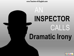 An Inspector Calls - Dramatic Irony | Teaching Resources