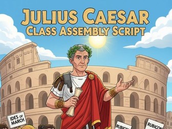 Julius Caesar - Class Assembly Script