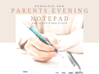 Parents Evening Notes / Printable Notepad