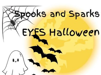 Spooks and Sparks - EYFS Halloween Unit