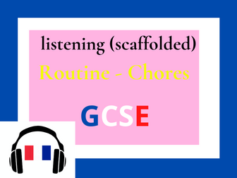 French GCSE Listening daily routine chores
