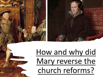 How and why did Queen Mary reverse the Reformation in England?