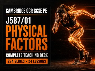OCR GCSE PE J587 01 Physical Factors Complete Teaching Deck