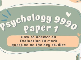 CAIE Psychology-Andrade-  How to answer a 10 mark Evaluation question in Paper 1