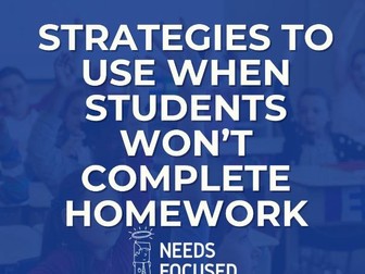 9 Classroom Management Strategies to Use When Students Won’t Complete Homework