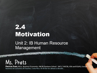 UNIT 2 IB Human Resource Management: 2.4 Motivation