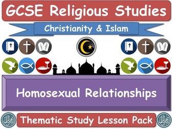 Homosexual Relationships - Islam & Christianity (GCSE Lesson Pack) (Muslim / Islamic & Christian Views) [Religious Studies] [Homosexuality]