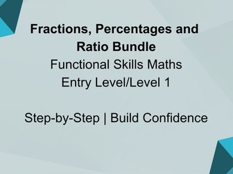 Functional Skills Maths Bundle – Fractions, Percentages & Ratio (Entry Level / Level 1) Calm step-by-step resources for building confidence