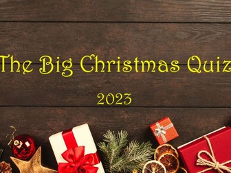 2023 Big Christmas Quiz (Y10-13)