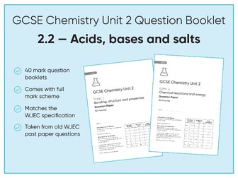 WJEC GCSE Chemistry Unit 2.2 Acids, bases and salts — Question booklet