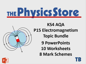 KS4 GCSE Physics AQA P15 Electromagnetism Topic - 9 PPTs, 10 WS and 8 MS Bundle