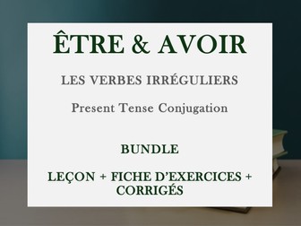 BUNDLE - ÊTRE AND AVOIR - LESSON AND WORKSHEET