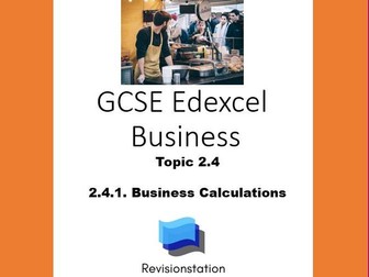 EDEXCEL GCSE BUSINESS 2.4.1 BUSINESS CALCULATIONS (COMPLETE LESSON) 241