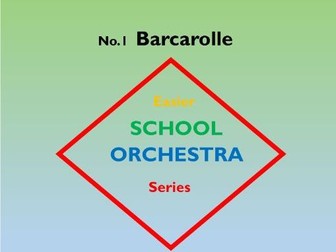 EASIER SCHOOL ORCHESTRA SERIES  1  Barcarolle