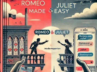 Romeo and Juliet Made Easy: A Modern Translation Resource for GCSE Students