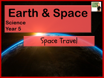 Science- Earth & Space- Space Travel  Year 5