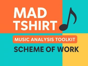 GCSE Music Introduction to MAD TSHIRT SoW