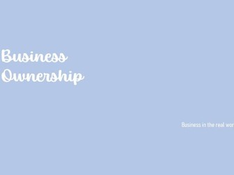 Business Ownership PPT - AQA GCSE Business Studies