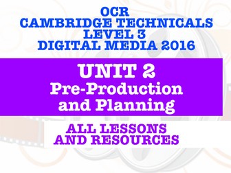 OCR CAMBRIDGE TECHNICALS IN DIGITAL MEDIA 2017 - LEVEL 3 - UNIT 2 - EVERY LESSON & REOURCES!