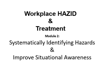 Module 2 - Systematically Identifying Hazards & Improve Situational Awareness