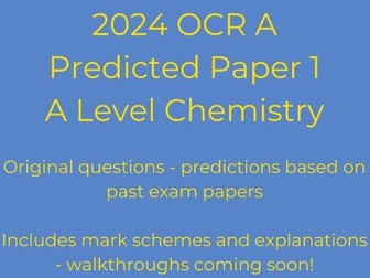 OCR A Level chemistry predicted paper 1 2024