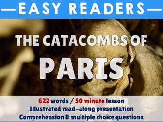 Comprehension - Paris catacombs - PowerPoint & Worksheet