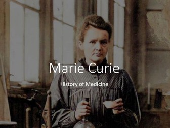 History of Medicine - Marie Curie