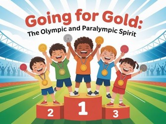 Going for Gold: The Olympic and Paralympic Spirit - Class Assembly Script