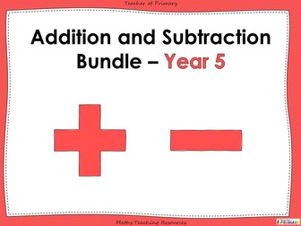 Year 5 Addition and Subtraction Bundle