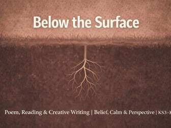 Below the Surface – Poem, Reading & Creative Writing | Belief, Calm & Perspective | KS3–KS4/English