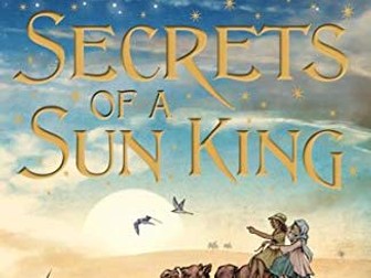 Secrets of a Sun King - Whole Class Reading Ppts