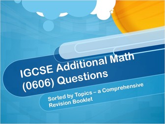 IGCSE Additional Maths Questions Sorted by Topics
