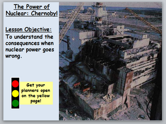 Managing Resources: Lesson 6 The Power of Nuclear: Chernobyl Key Stage 3