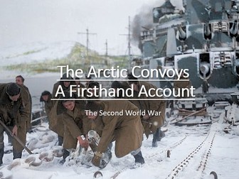 Second World War - The Arctic Convoys