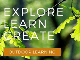 Explore, Learn, Create - Outdoor Learning Guide