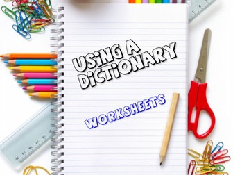 Using a dictionary Worksheets and KS2 Scheme