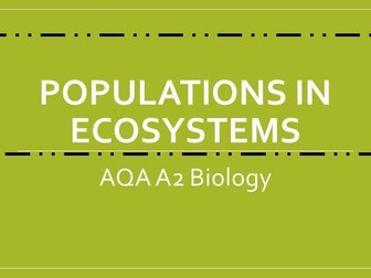 A2 Biology-Populations in Ecosystems