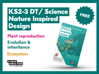 KS2/ KS3  DT & Science - Teaching for Creativity - Nature Inspired Design - FREE