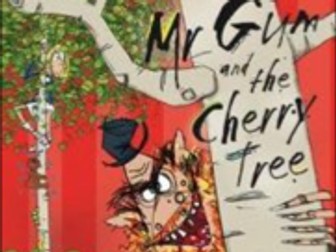 Mr Gum and the Cherry Tree by Andy Stanton - Unit of Work