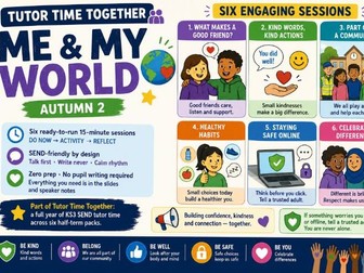 KS3 SEND Tutor Time — Me & My World (PSHE) 6 Ready-to-Run 15-Minute Form Time Sessions | Zero Prep