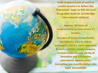 AS Level Geography Population Unit of Work Fully Resourced (Cambridge International, KS5)