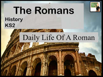History- The Romans- Daily life of a Roman lesson